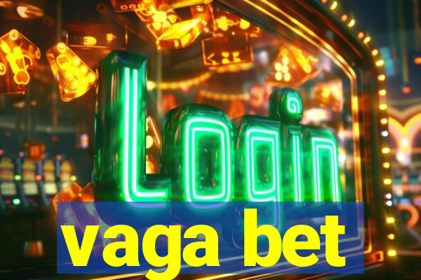 vaga bet